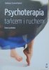 red. Zuzanna Pędzich • Psychoterapia tańcem i ruchem. Teoria i praktyka